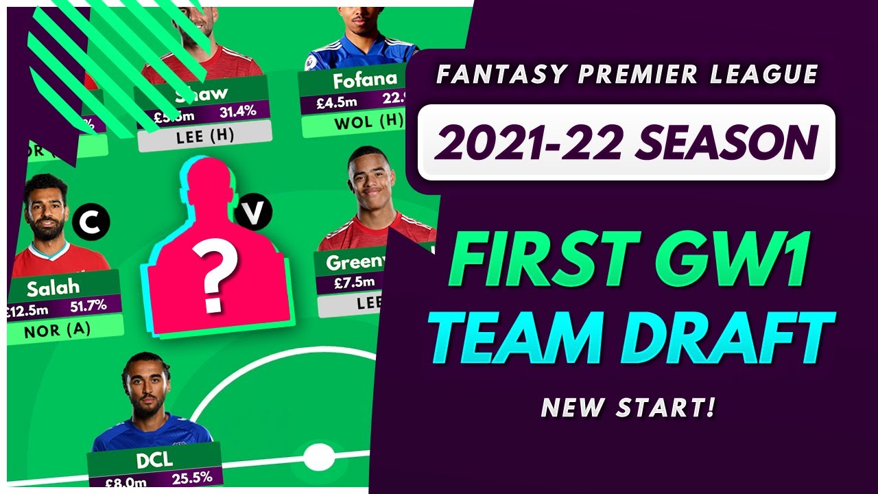 FPL 2021/22: FIRST GW1 TEAM DRAFT! | My Squad Selection for Fantasy Premier League 2021-22