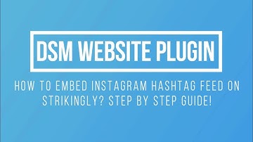 How To Embed Instagram Hashtag Feed on Strikingly Website?