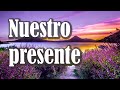 Nuestro presente - Cuentos cortos y Reflexiones para el alma