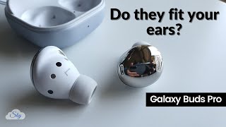 Why they don't fit my ears — Samsung Galaxy Buds Pro