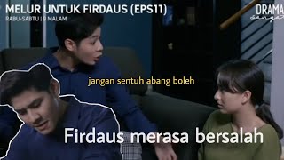 Firdaus menyesal telah membentak Melur || Melur untuk Firdaus full episode hari ini