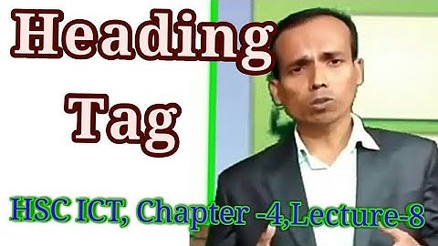 হেডিং  Tag  HSC ICT(chapter-4)