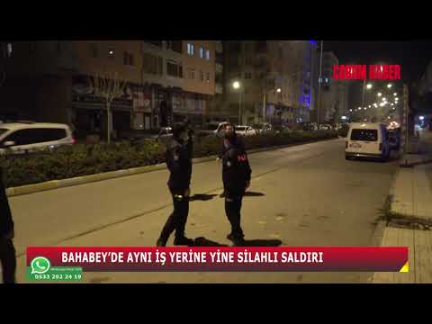 BAHABEY’DE AYNI İŞ YERİNE YİNE SİLAHLI SALDIRI