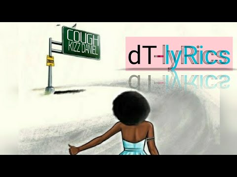 Kizz Daniel - Cough (odo) official lyrics video by Adidas  Jr