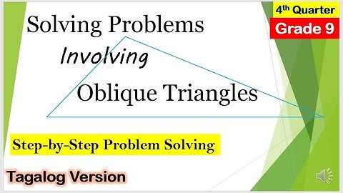 [Tagalog] Solving Problems Involving Oblique Triangles #Mathematics9 #Fourthquarter