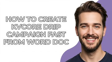 How to Create Kvcore Drip Campaign Fast From Word Doc - GUIDE!