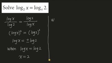 Solve log2 x = logx 2.