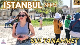 SULTANAHMET | VISIT THE  HISTORIC DISTRICT OF ISTANBUL | APRIL 8TH 2024 | WALKING TOUR | 4K 60FPS