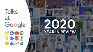 2020 Year In Review | Talks at Google