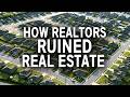 Have real estate agents ruined real estate