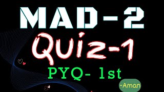 MAD2 – Quiz 1 | Previous Year Questions (Set 1) | Curated by Aman