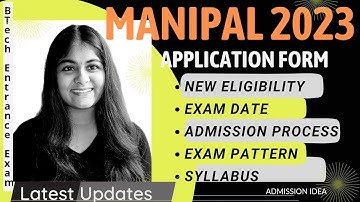 MANIPAL 2023 APPLICATION FORM | MET 2023 | Application Form, Eligibility, Pattern | MIT Admission
