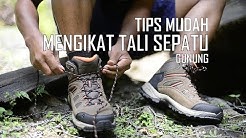 CARA MENGIKAT TALI SEPATU GUNUNG | TIPS & TRIK - Durasi: 1.00. 