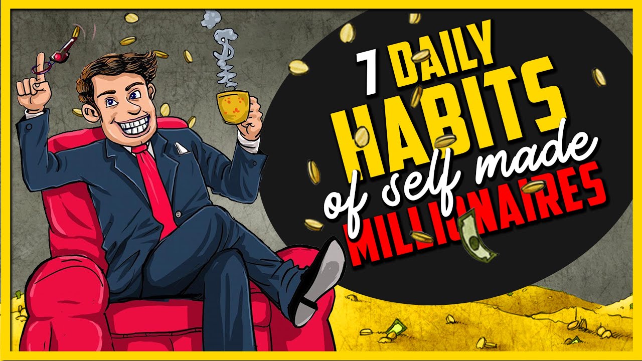 7 DAILY HABITS OF SELF MADE MILLIONAIRES 2022 - Thousandaire Club - YouTube
