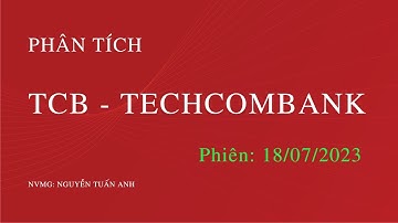 Phân tích cổ phiếu TCB | Ngân hàng TMCP Kỹ Thương Việt Nam (Techcombank)