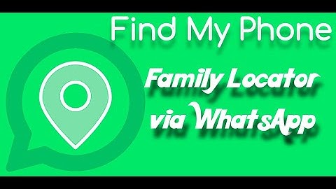 Family locator for WhatsApp - Find My Phone