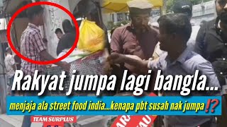 Senang² Je Rakyat Jumpa Bangla Jual Makanan Ala Street Food India‼️Tapi Kenapa PBT Susah Nak Jumpa?