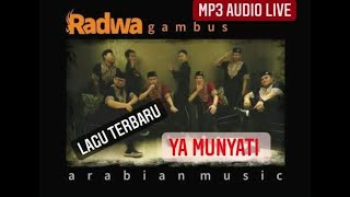 YA MUNYATI MP3 AUDIO LIVE GAMBUS RADWA TERBARU