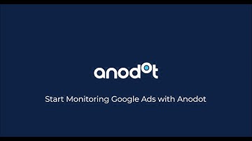 Tutorial: Monitor Your Google Ads Account with Anodot