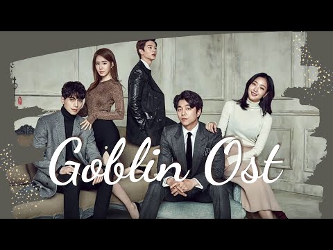 [Full Album] GOBLIN OST  | Nhạc phim Yêu Tinh