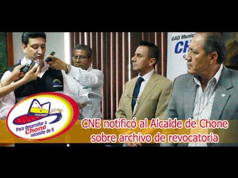 CNE notific al Alcalde de Chone sobre archivo de revocatoria