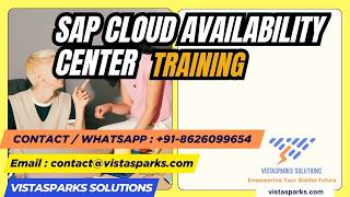 SAP Cloud Availability Center Training | Online Certification Course | by Vistasparks Solutions