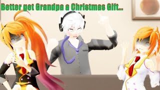 [MMD ViNe] Better get Grandpa a Christmas present.. [DL In Desc]