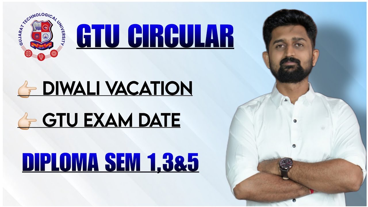 gtu-exam-date-diwali-vacation-circular-diploma-engineering-semester