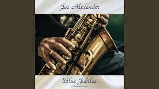 Video thumbnail of "Joe Alexander - Blue Jubilee (Remastered 2017)"