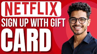 How To Sign Up For Netflix With A Gift Card (Make Account With Gift Card)