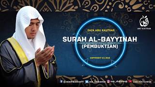 Surah Al-Bayyinah سورة البينة - Zain Abu Kautsar | New Recitation