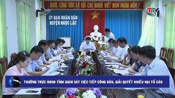 (TTV) Thường trực HĐND tỉnh giám sát việc tiếp công dân, giải quyết khiếu nại tố cáo