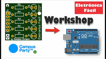 ⚡ Workshop DIY - Montagem de Módulos para Arduino e Embarcados - Campus Party 2018