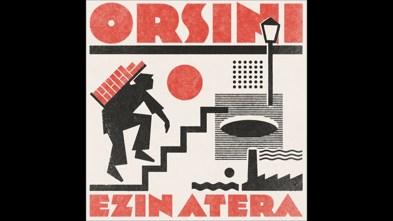 ORSINI - Ezin Atera [ESPAGNE - 2026]