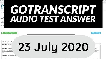 GoTranscript Audio Test Answers 23 July 2020