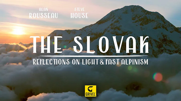 THE SLOVAK - Reflections on Light & Fast Alpinism