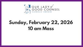 February 22, 2026 10 am Mass