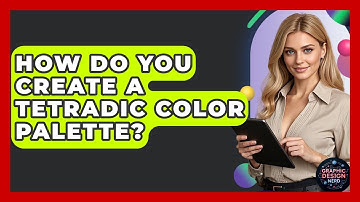How Do You Create A Tetradic Color Palette? - Graphic Design Nerd