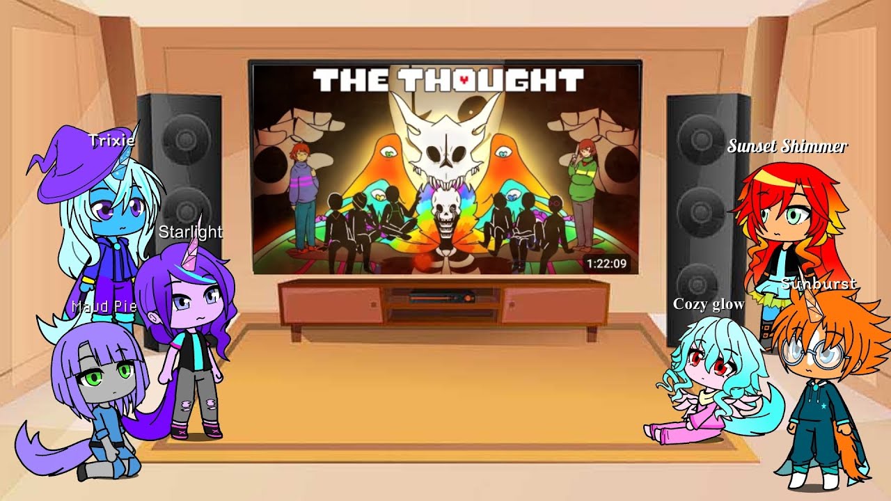 Mlp reacts to The Thought (Final part).