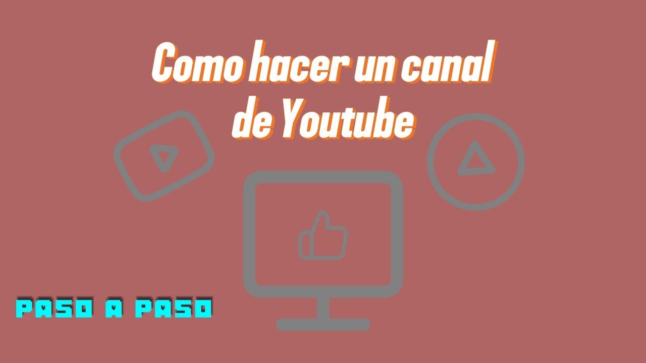 Como hacer un canal de youtube facil paso a paso - YouTube