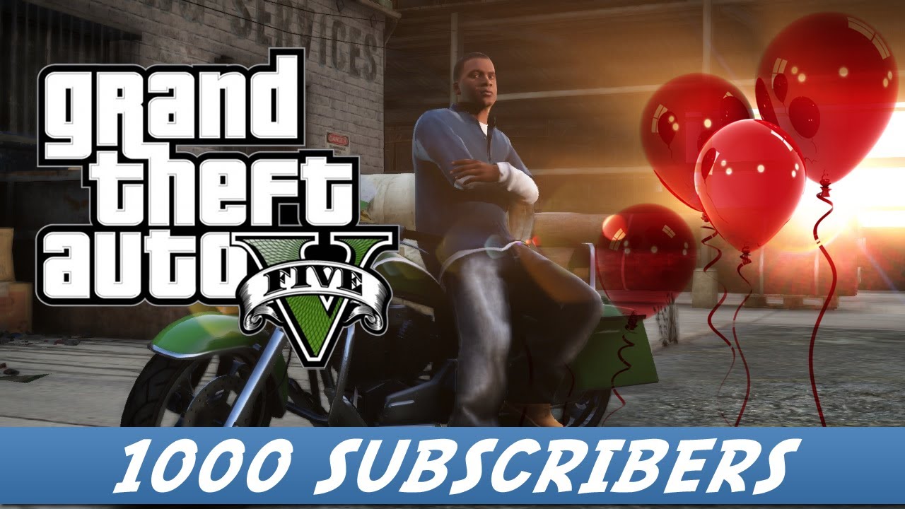 THANK YOU for 1000 Subscribers! - GTA V Gameplay