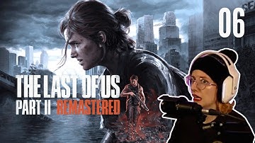 RAT KING! | The Last of Us Part II Remastered Unspoiled First Playthrough | Episode 6