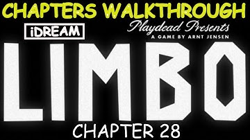 LIMBO - CHAPTER 28 WALKTHROUGH