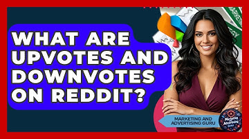 What Are Upvotes And Downvotes On Reddit? - Marketing and Advertising Guru