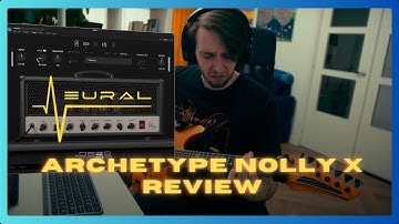 Archetype Nolly X Plugin Review | Neural DSP