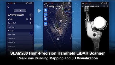 SLAM200: High-Precision Building Scanning with Real-Time Point Cloud Viewing & Remote Connectivity