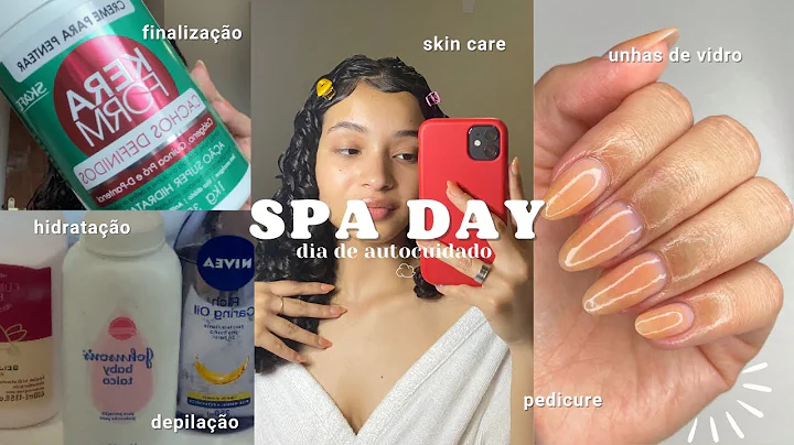 SPA DAY *completo* | unhas, cabelo, skin care, corpo