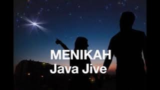 Java Jive - MENIKAH (Lirik)