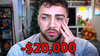 How I Lost $20,000