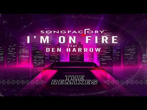 Songfactory feat. Den Harrow · I'M ON FIRE ((KeeJay Freak 80's Remix Extended))